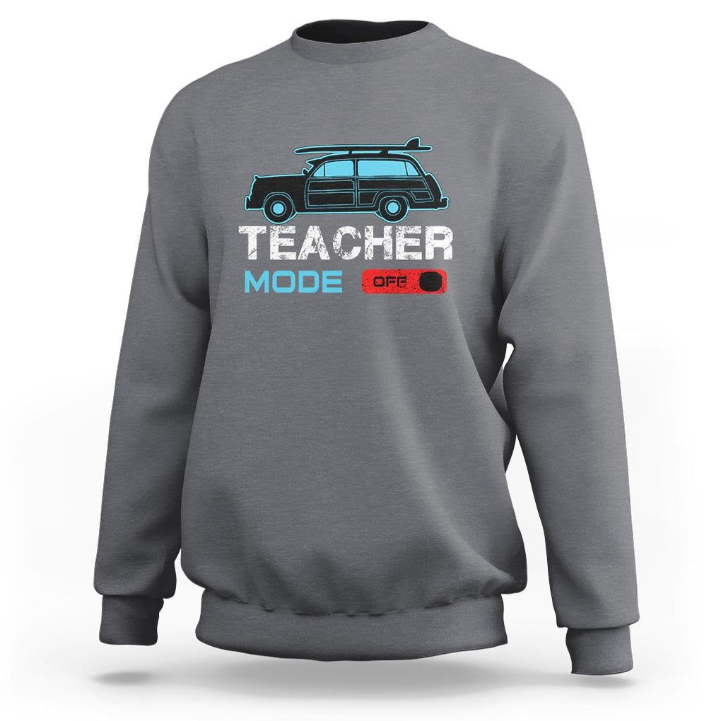Funny Summer Vacation Sweatshirt Teacher Mode Off Beach Van Surfing TS11 Charcoal Print Your Wear