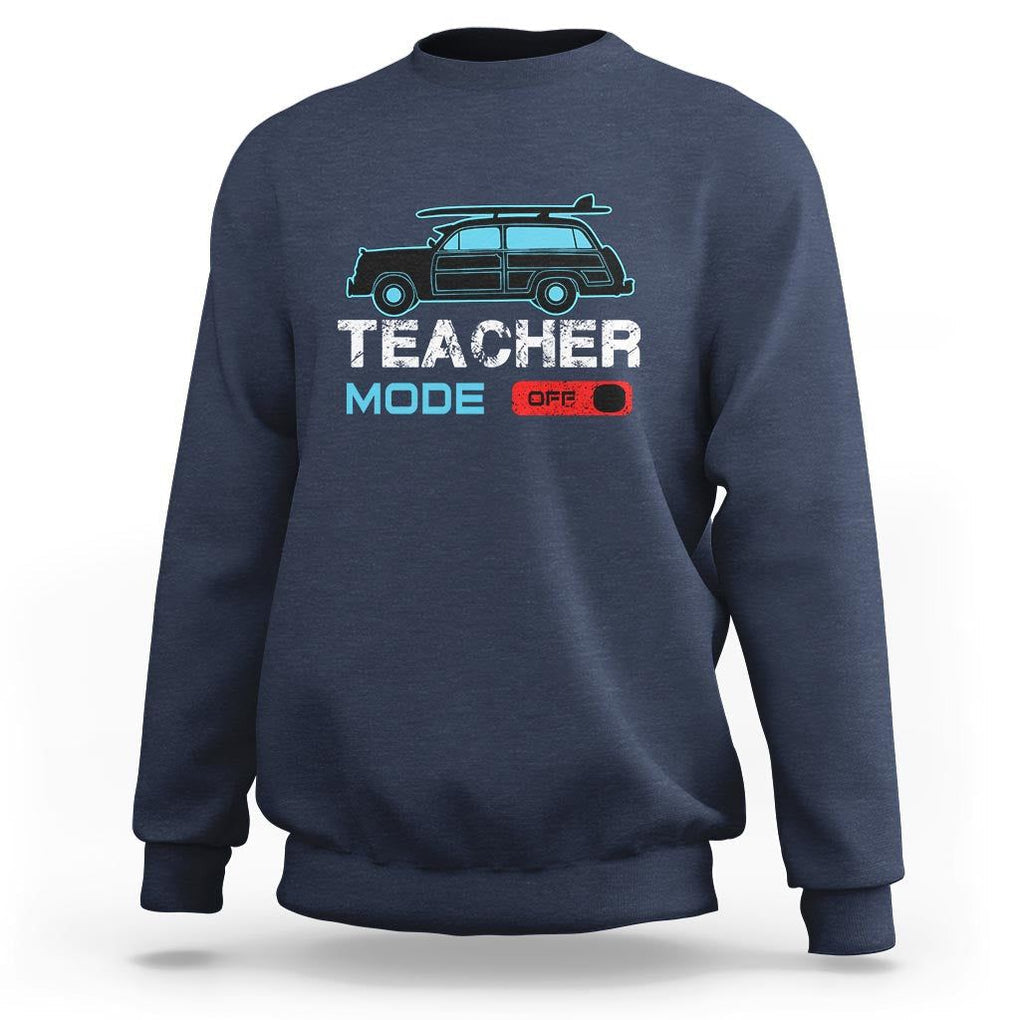 Funny Summer Vacation Sweatshirt Teacher Mode Off Beach Van Surfing TS11 Navy Print Your Wear