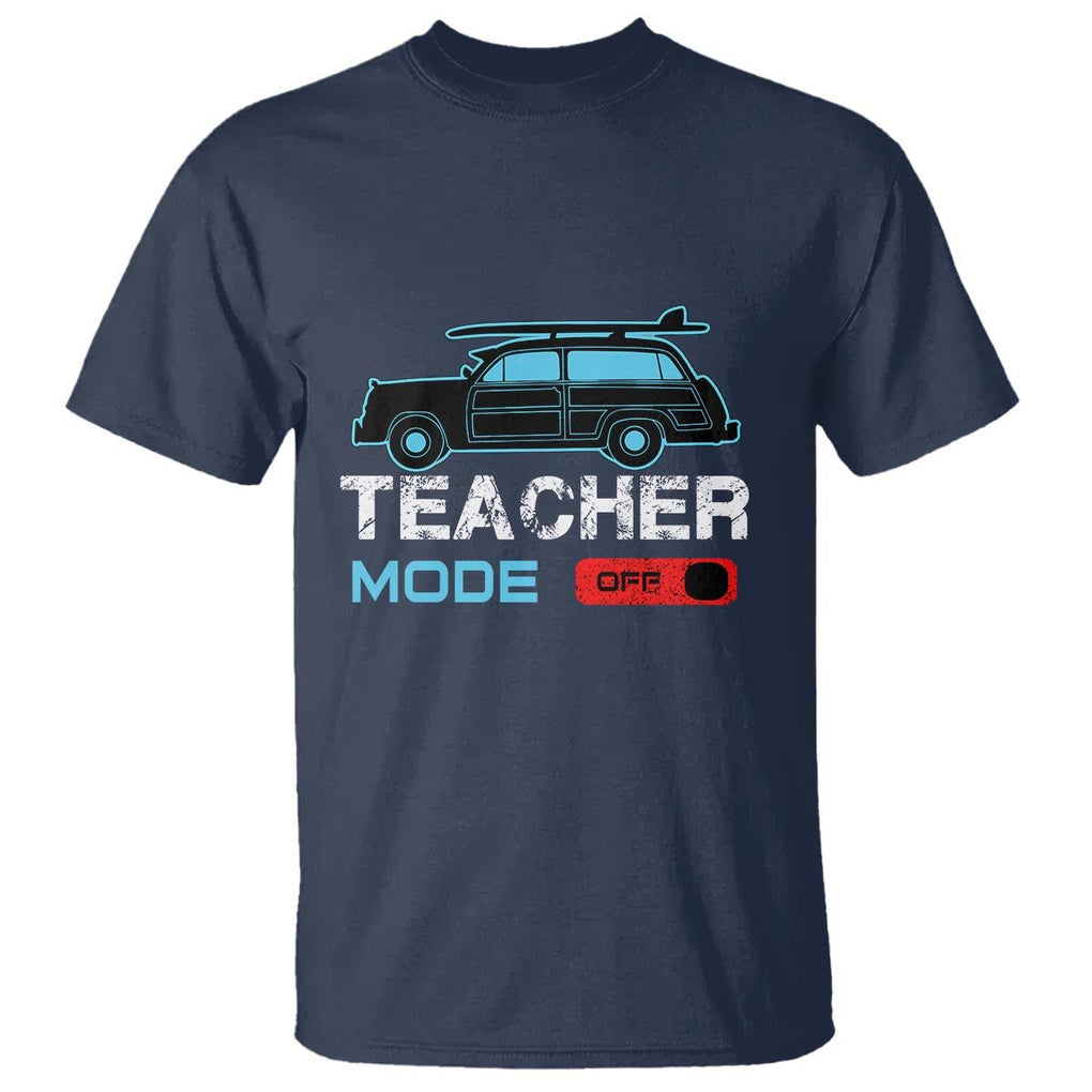 Funny Summer Vacation T Shirt Teacher Mode Off Beach Van Surfing TS11 Navy Print Your Wear