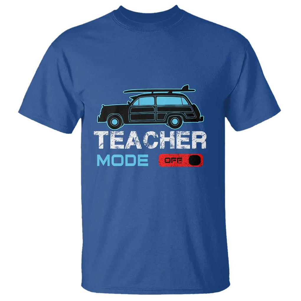 Funny Summer Vacation T Shirt Teacher Mode Off Beach Van Surfing TS11 Royal Blue Print Your Wear