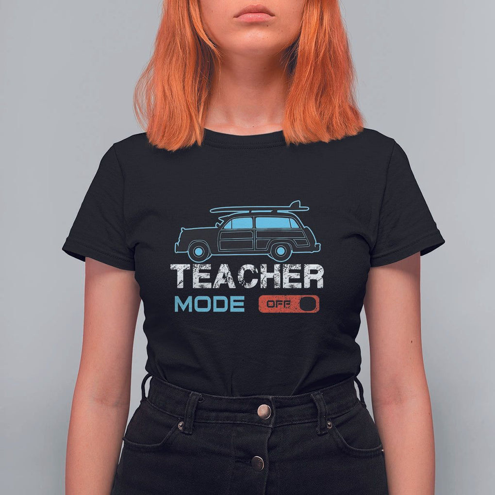 Funny Summer Vacation T Shirt For Women Teacher Mode Off Beach Van Surfing TS11 Black Print Your Wear