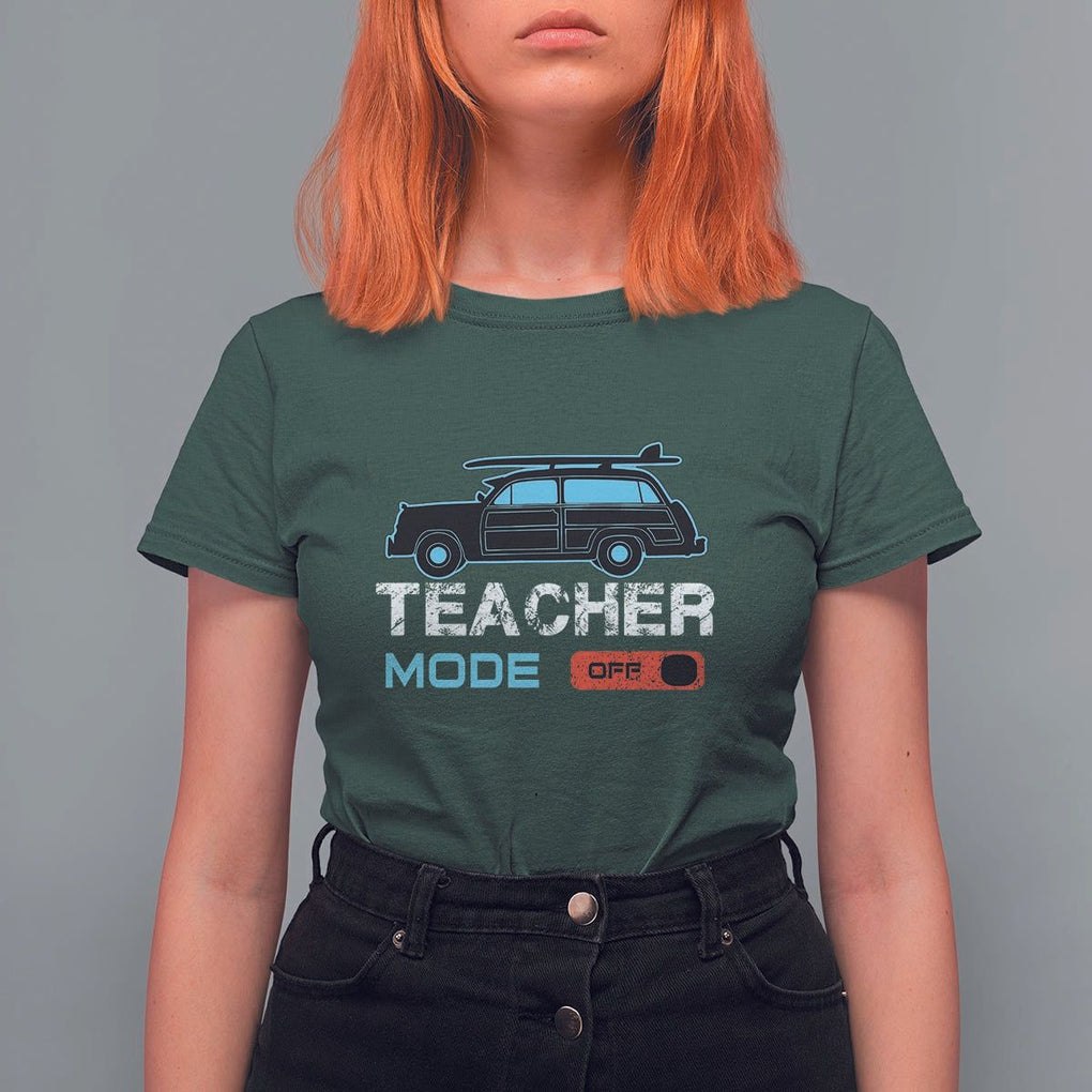 Funny Summer Vacation T Shirt For Women Teacher Mode Off Beach Van Surfing TS11 Dark Forest Green Print Your Wear