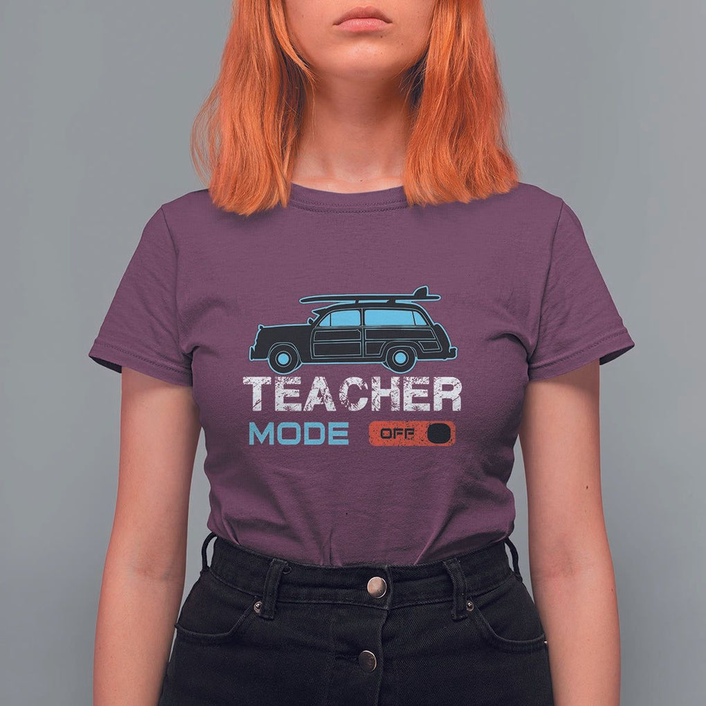 Funny Summer Vacation T Shirt For Women Teacher Mode Off Beach Van Surfing TS11 Maroon Print Your Wear