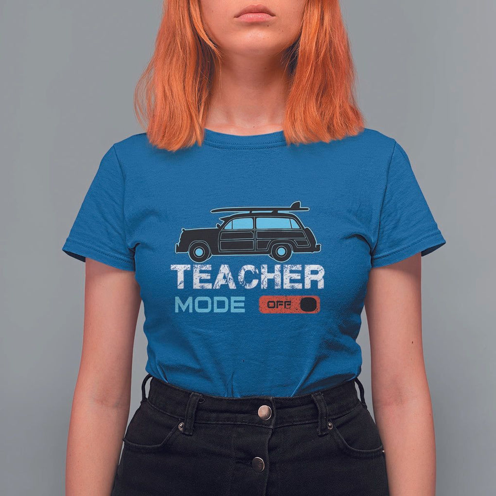 Funny Summer Vacation T Shirt For Women Teacher Mode Off Beach Van Surfing TS11 Royal Blue Print Your Wear