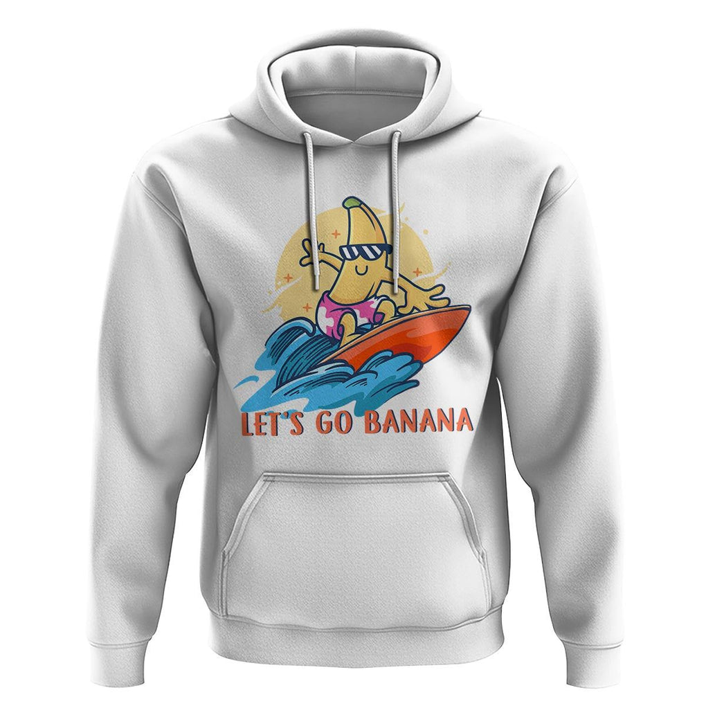 Funny Bananas Hoodie Let's Go Banana Surfing Summer Vacation TS11 White Print Your Wear