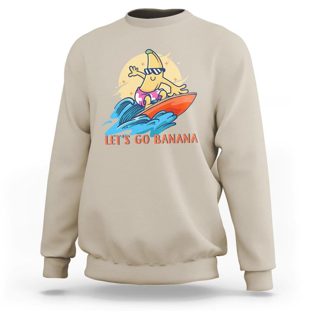 Funny Bananas Sweatshirt Let's Go Banana Surfing Summer Vacation TS11 Sand Print Your Wear
