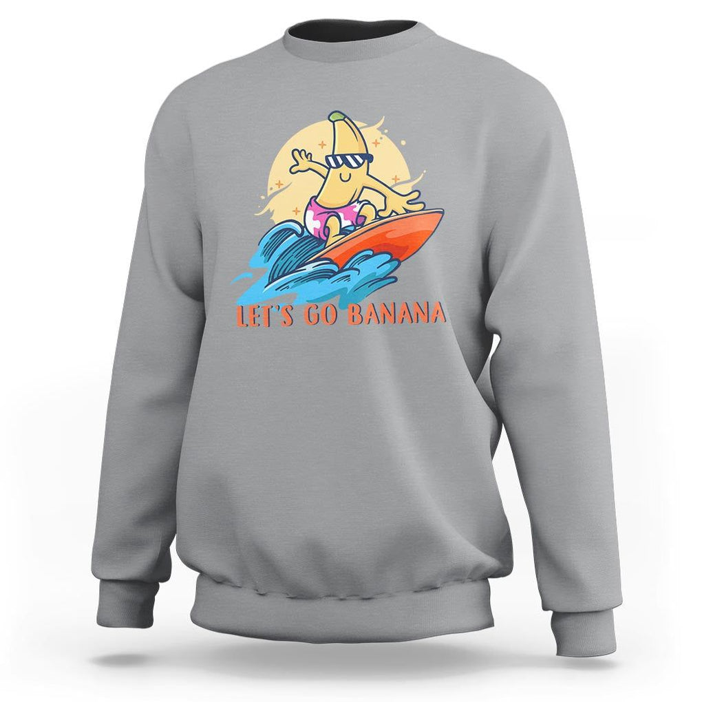 Funny Bananas Sweatshirt Let's Go Banana Surfing Summer Vacation TS11 Sport Gray Print Your Wear