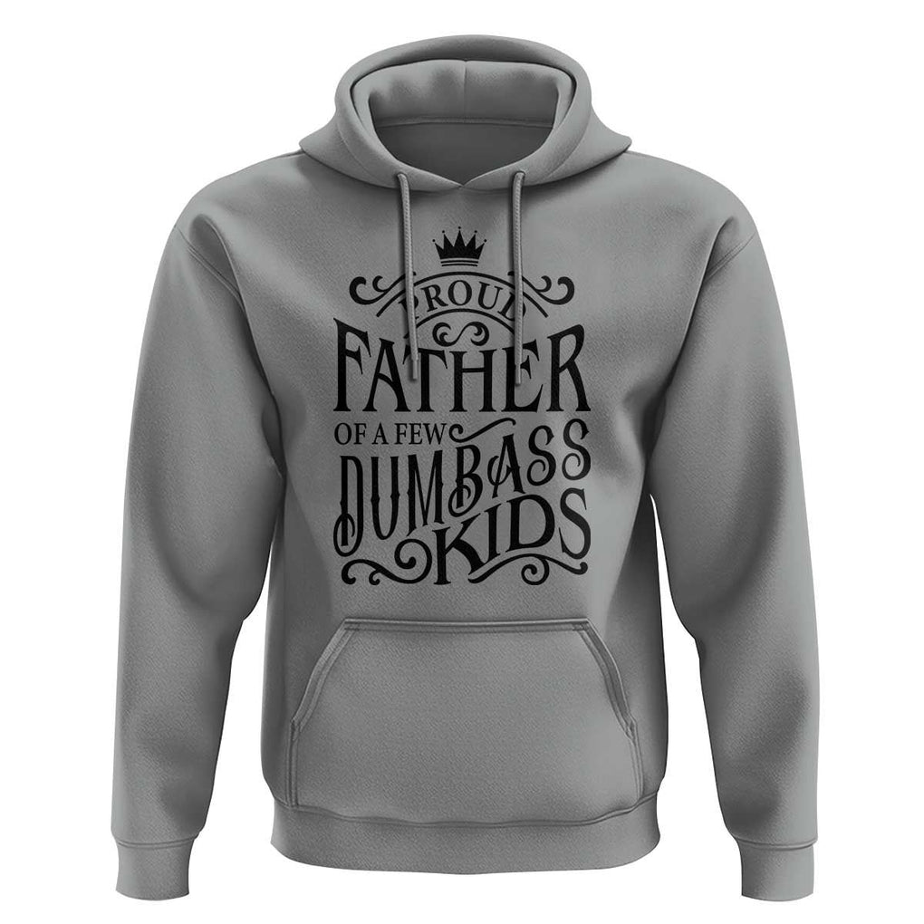 Proud Father Of A Few Dumbass Kid Hoodie Vintage Kid Crown Father's Day TS11 Sport Gray Print Your Wear