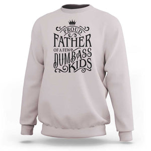 Proud Father Of A Few Dumbass Kid Sweatshirt Vintage Kid Crown Father's Day TS11 Ice Gray Print Your Wear