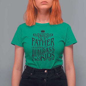 Proud Father Of A Few Dumbass Kid T Shirt For Women Vintage Kid Crown Father's Day TS11 Irish Green Print Your Wear