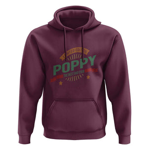 Limited Edition Poppy The Best Dad Ever Hoodie Father's Day TS11 Maroon Print Your Wear