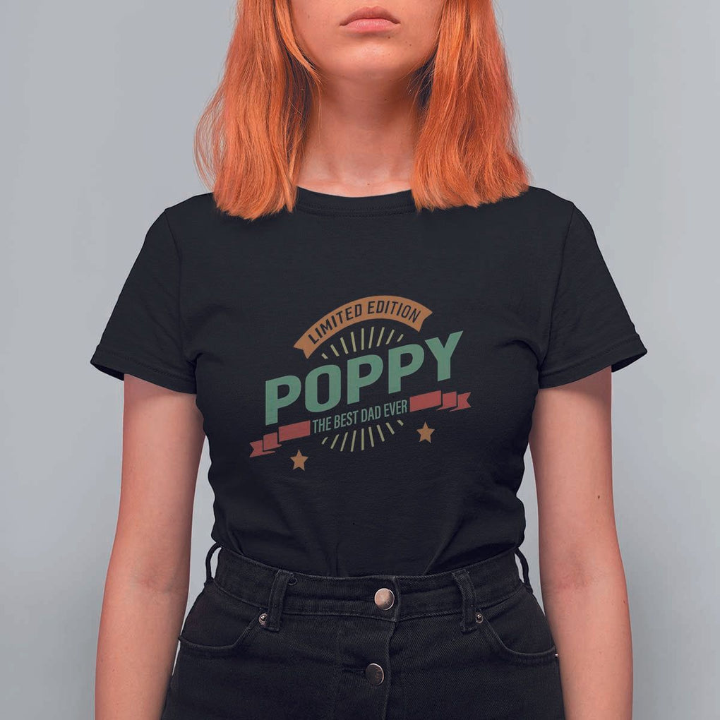 Limited Edition Poppy The Best Dad Ever T Shirt For Women Father's Day TS11 Black Print Your Wear