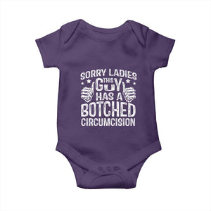 Funny Sorry Ladies This Guy Has A Botched Circumcision Baby Onesie TS11 Purple Print Your Wear