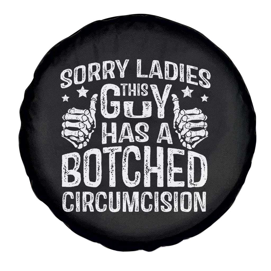 Funny Sorry Ladies This Guy Has A Botched Circumcision Spare Tire Cover TS11 Print Your Wear