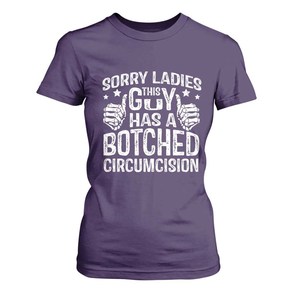 Funny Sorry Ladies This Guy Has A Botched Circumcision T Shirt For Women TS11 Purple Print Your Wear