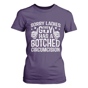 Funny Sorry Ladies This Guy Has A Botched Circumcision T Shirt For Women TS11 Purple Print Your Wear