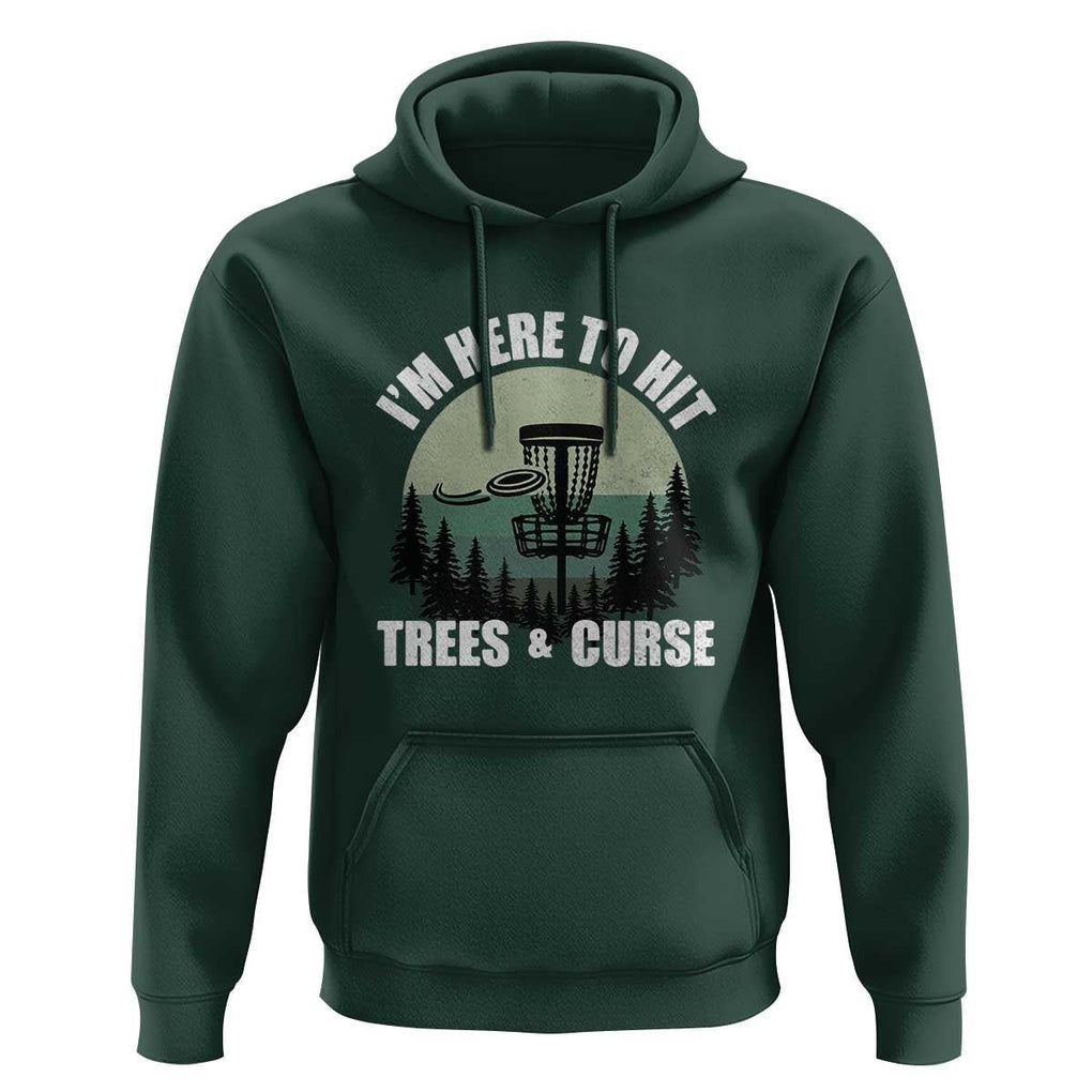 Funny Disc Golf Hoodie I'm Here To Hit Trees And Curse Vintage Retro Flying Target TS11 Dark Forest Green Print Your Wear