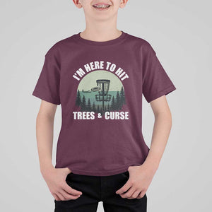 Funny Disc Golf T Shirt For Kid I'm Here To Hit Trees And Curse Vintage Retro Flying Target TS11 Maroon Print Your Wear