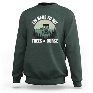 Funny Disc Golf Sweatshirt I'm Here To Hit Trees And Curse Vintage Retro Flying Target TS11 Dark Forest Green Print Your Wear