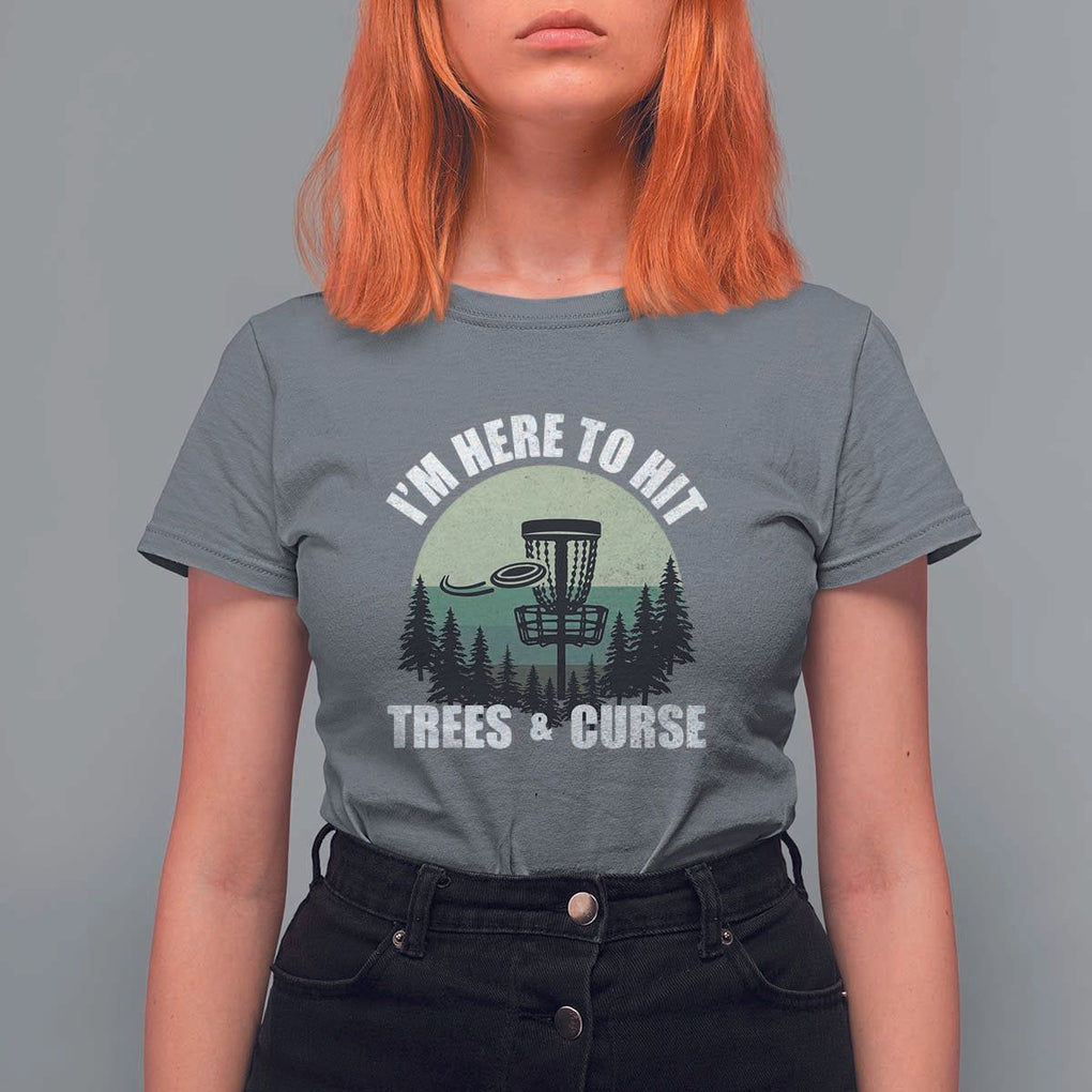Funny Disc Golf T Shirt For Women I'm Here To Hit Trees And Curse Vintage Retro Flying Target TS11 Charcoal Print Your Wear