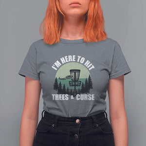 Funny Disc Golf T Shirt For Women I'm Here To Hit Trees And Curse Vintage Retro Flying Target TS11 Charcoal Print Your Wear