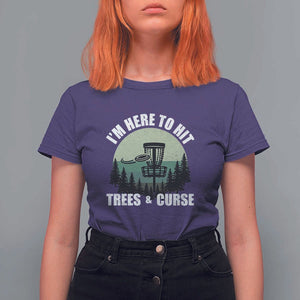 Funny Disc Golf T Shirt For Women I'm Here To Hit Trees And Curse Vintage Retro Flying Target TS11 Purple Print Your Wear