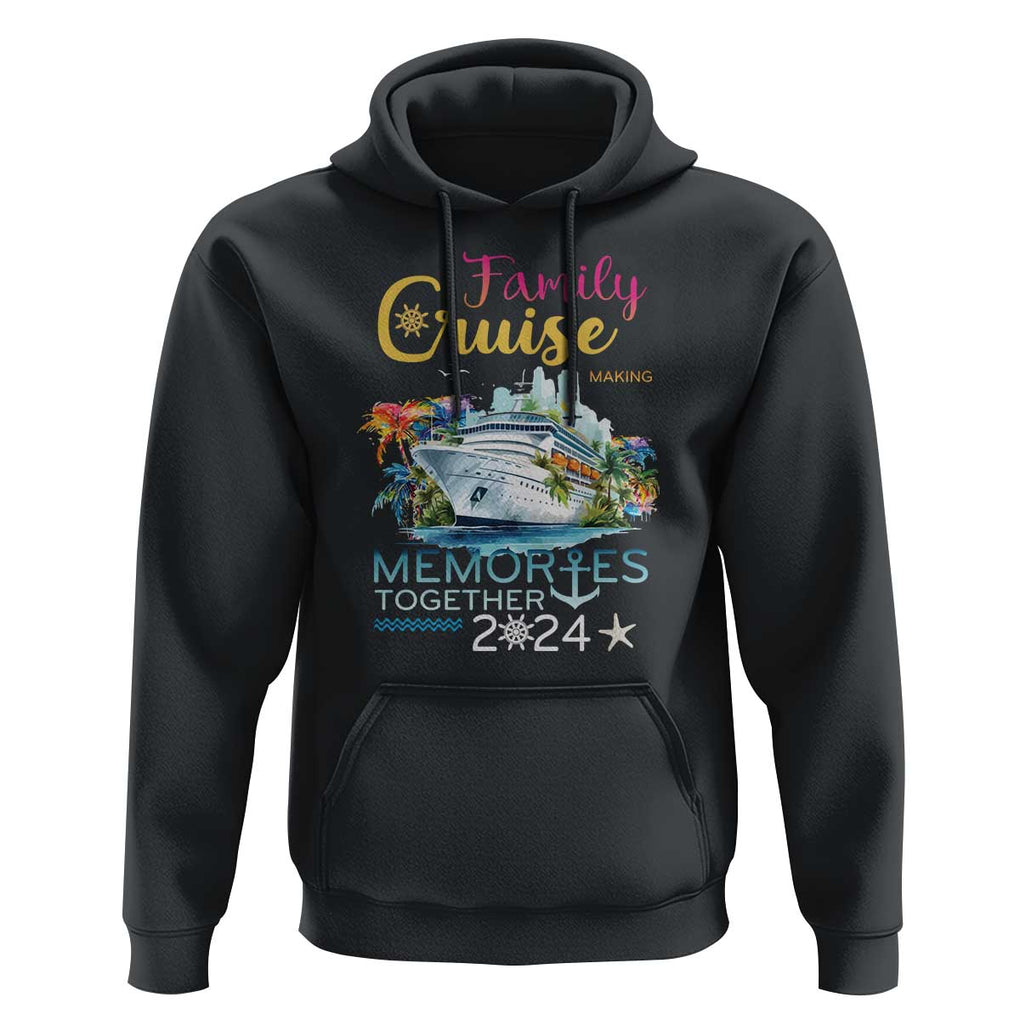 Family Cruise Hoodie Making Memories 2024 Summer Vacation Party Family Matching TS11 Black Print Your Wear