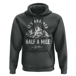 Hiking Lover Hoodie It's Another Half A Mine Or So Mountain Arrow TS11 Dark Heather Print Your Wear