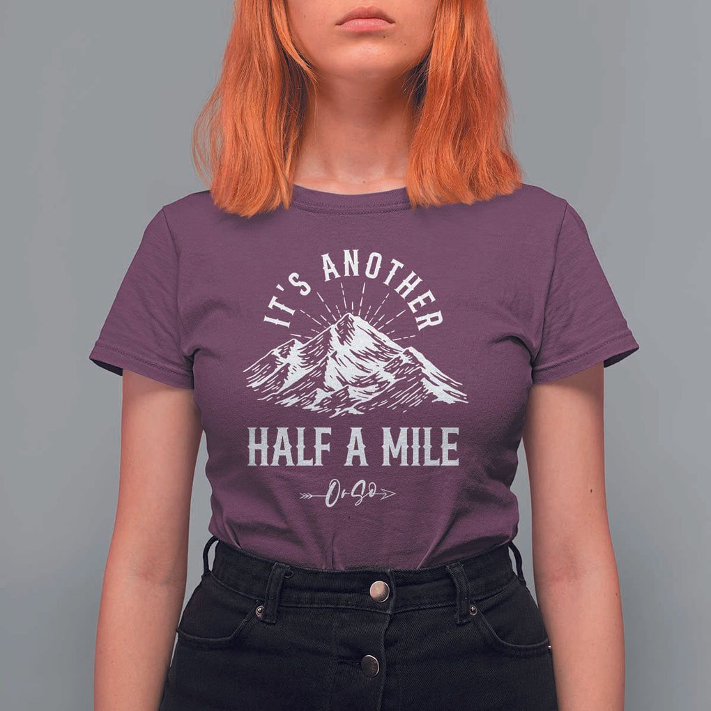 Hiking Lover T Shirt For Women It's Another Half A Mine Or So Mountain Arrow TS11 Maroon Print Your Wear