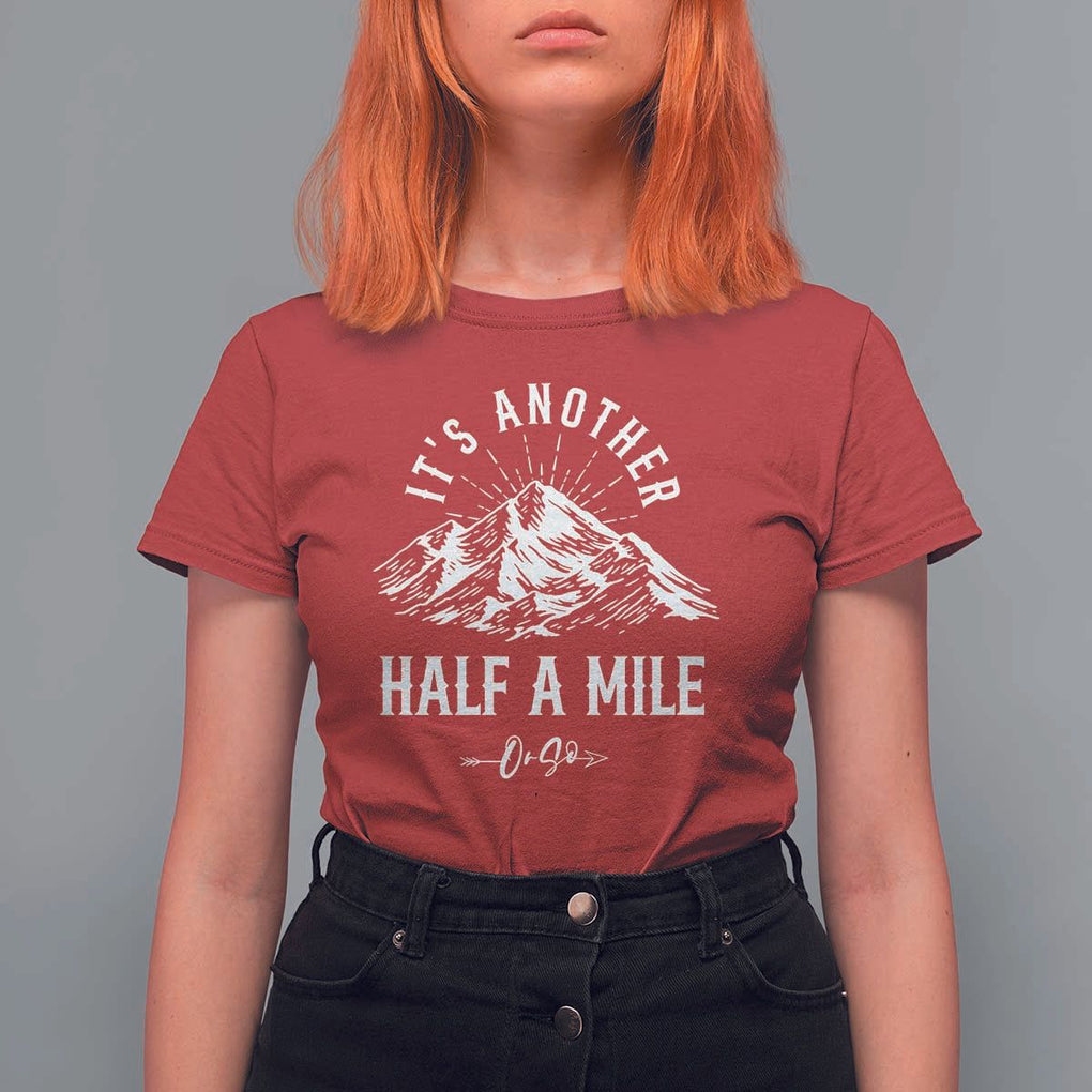 Hiking Lover T Shirt For Women It's Another Half A Mine Or So Mountain Arrow TS11 Red Print Your Wear