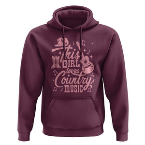 This Girl Loves Country Music Hoodie Cowgirl Hat Pink Boots TS11 Maroon Print Your Wear