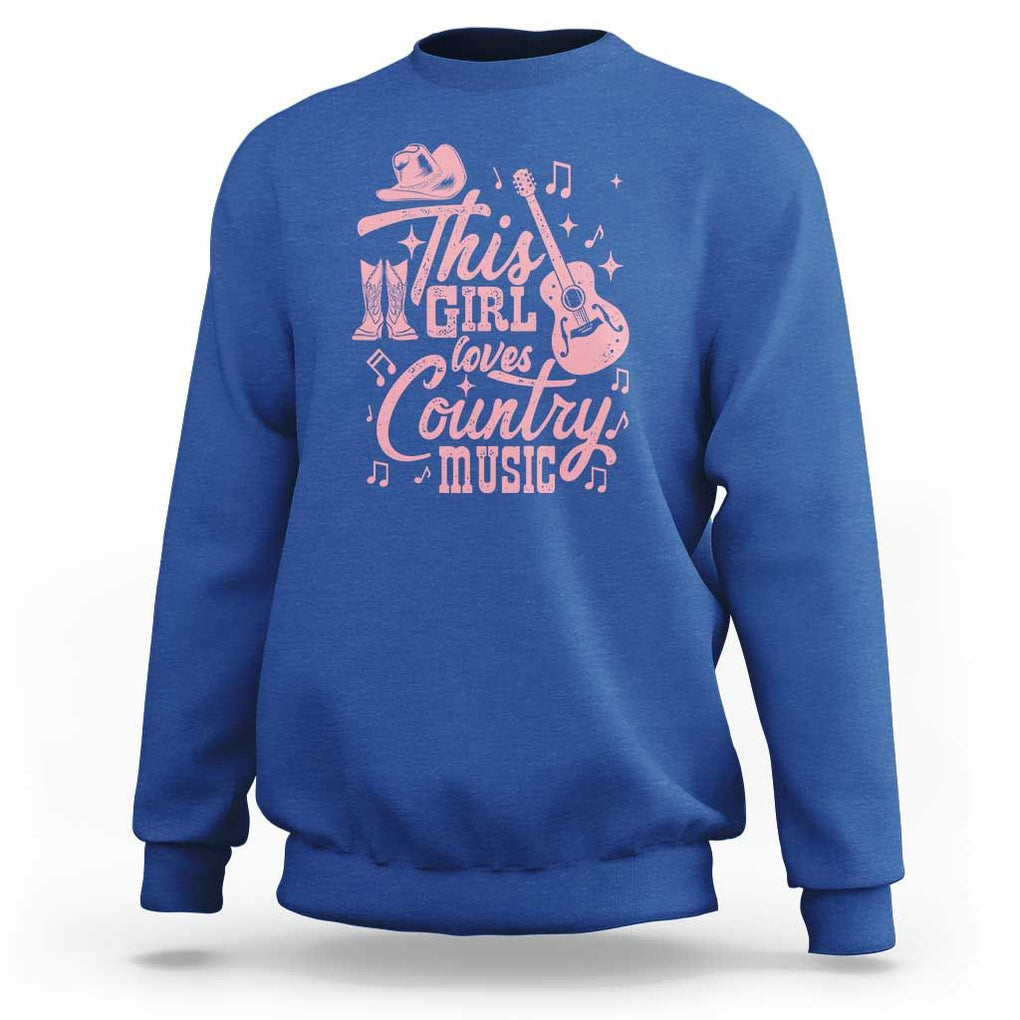 This Girl Loves Country Music Sweatshirt Cowgirl Hat Pink Boots TS11 Royal Blue Print Your Wear