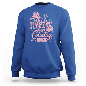 This Girl Loves Country Music Sweatshirt Cowgirl Hat Pink Boots TS11 Royal Blue Print Your Wear