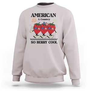 American A Coutry So Berry Cool Sweatshirt Retro Groovy Strawberry Season 4th Of July TS11 Ice Gray Print Your Wear