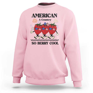 American A Coutry So Berry Cool Sweatshirt Retro Groovy Strawberry Season 4th Of July TS11 Light Pink Print Your Wear