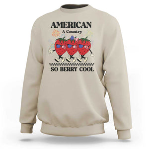 American A Coutry So Berry Cool Sweatshirt Retro Groovy Strawberry Season 4th Of July TS11 Sand Print Your Wear