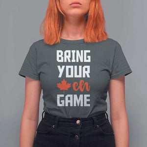 Canada Day T Shirt For Women Bring Your Eh Game Canadian Flag Pride Maple Leaf TS11 Dark Heather Print Your Wear