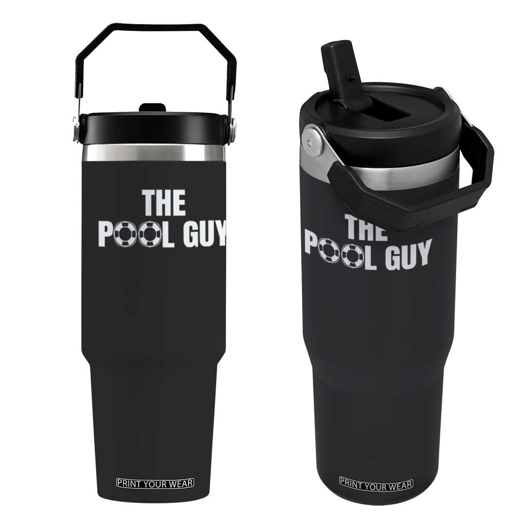 Funny Swimming Lover Flip Straw Tumbler The Pool Guy Expert TS11 One Size: 30 oz Black Print Your Wear