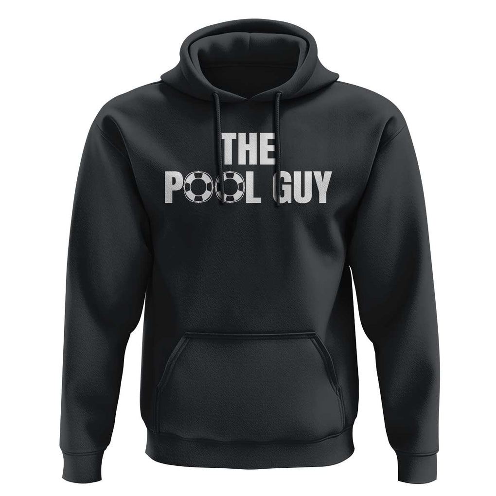 Funny Swimming Lover Hoodie The Pool Guy Expert TS11 Black Print Your Wear