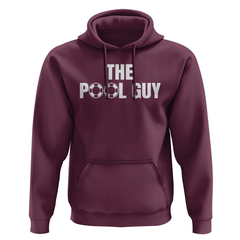 Funny Swimming Lover Hoodie The Pool Guy Expert TS11 Maroon Print Your Wear
