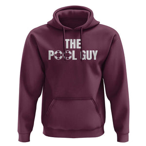 Funny Swimming Lover Hoodie The Pool Guy Expert TS11 Maroon Print Your Wear