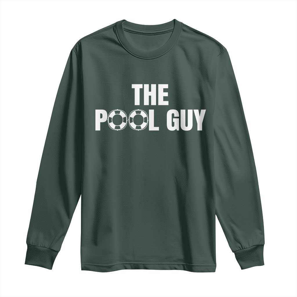 Funny Swimming Lover Long Sleeve Shirt The Pool Guy Expert TS11 Dark Forest Green Print Your Wear