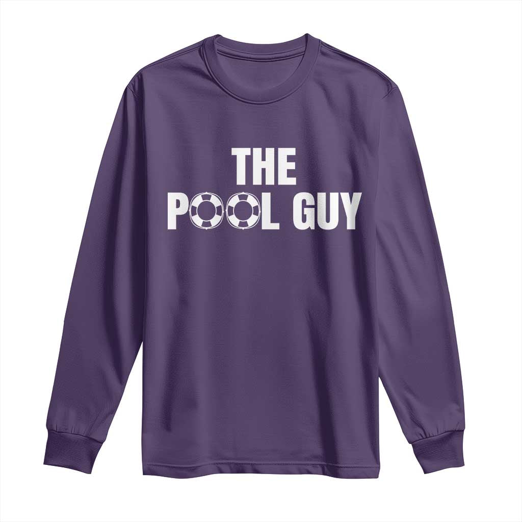 Funny Swimming Lover Long Sleeve Shirt The Pool Guy Expert TS11 Purple Print Your Wear