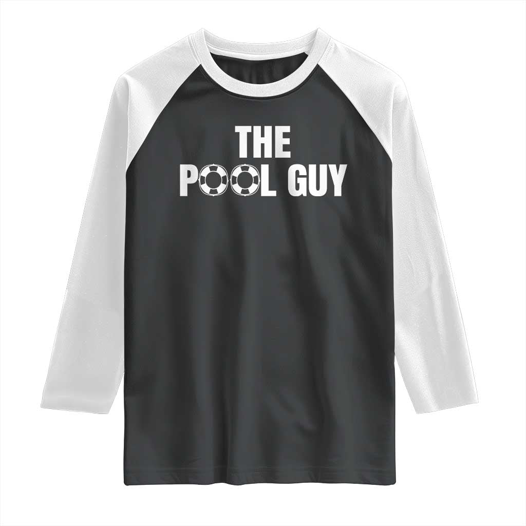 Funny Swimming Lover Raglan Shirt The Pool Guy Expert TS11 Black White Print Your Wear