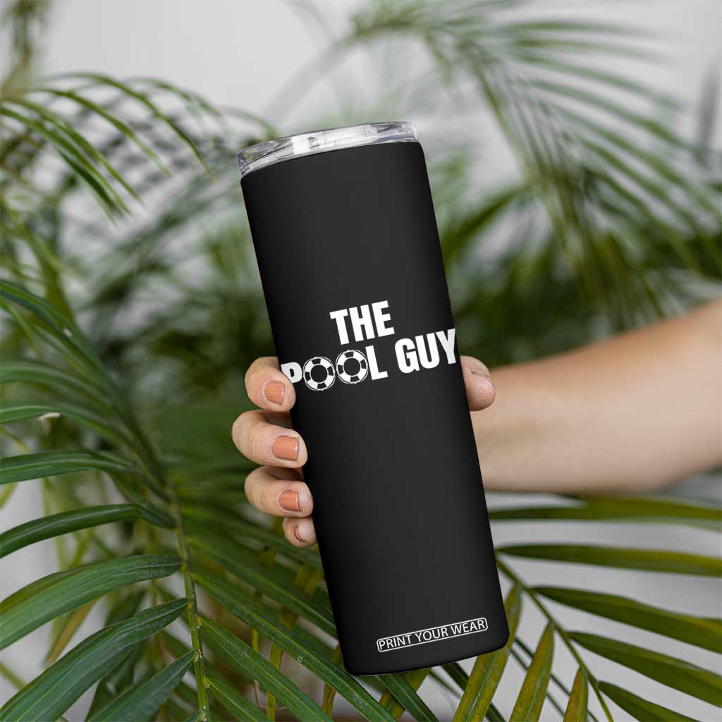 Funny Swimming Lover Skinny Tumbler The Pool Guy Expert TS11 Print Your Wear