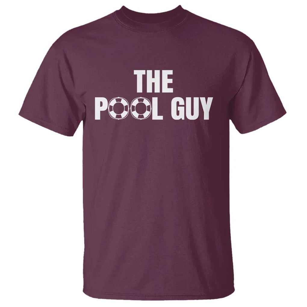 Funny Swimming Lover T Shirt The Pool Guy Expert TS11 Maroon Print Your Wear
