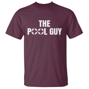 Funny Swimming Lover T Shirt The Pool Guy Expert TS11 Maroon Print Your Wear