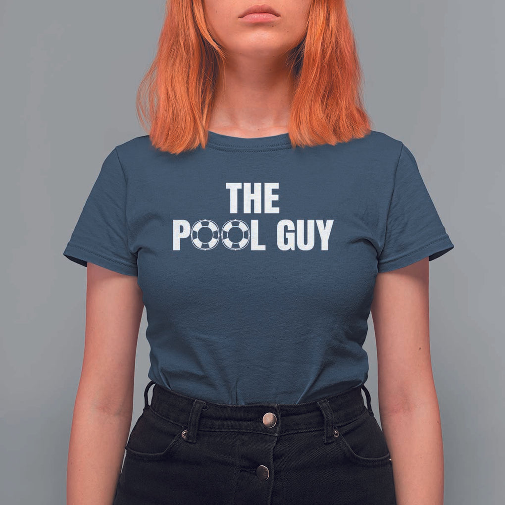 Funny Swimming Lover T Shirt For Women The Pool Guy Expert TS11 Navy Print Your Wear