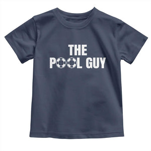 Funny Swimming Lover Toddler T Shirt The Pool Guy Expert TS11 Navy Print Your Wear