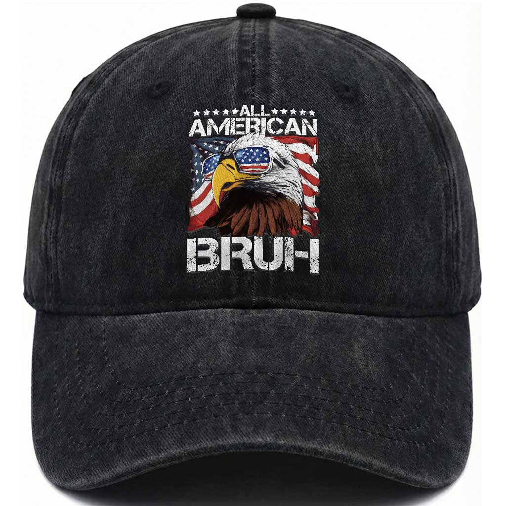 Funny All American Bruh Bald Eagle Washed Cotton Baseball Cap American Flag 4th Of July Patriotic TS11 Washed Cap Universal Fit Black Print Your Wear